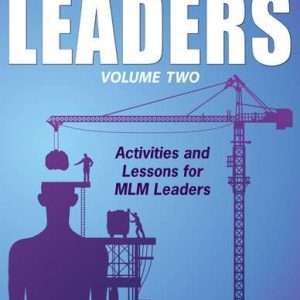 How to Build Network Marketing Leaders, Volume Two