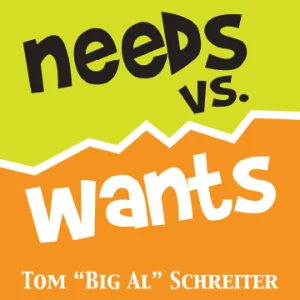 Needs vs. Wants